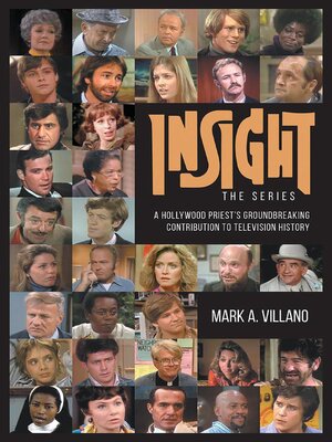 cover image of Insight, the Series--A Hollywood Priest's Groundbreaking Contribution to Television History